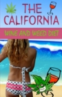 The California Wine and Weed Diet - Book