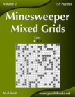 Minesweeper Mixed Grids - Easy - Volume 2 - 159 Logic Puzzles - Book