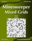 Minesweeper Mixed Grids - Hard - Volume 4 - 159 Logic Puzzles - Book