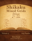 Shikaku Mixed Grids Deluxe - Easy to Hard - Volume 5 - 255 Logic Puzzles - Book