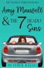 Amy Maxwell & the 7 Deadly Sins - Book