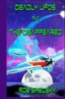 Deadly UFOs And The Disappeared - Book
