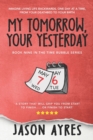 My Tomorrow, Your Yesterday - Book