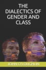 The Dialectics of Gender and Class - Book