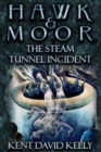 Hawk & Moor : The Steam Tunnel Incident - Book