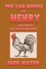 The Sad Demise of Henry And Other Key West Musings - Book
