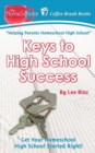 Keys to High School Success : Get Your Homeschool High School Started Right - Book