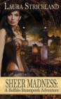Sheer Madness : A Buffalo Steampunk Adventure - Book