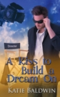 A Kiss to Build a Dream On - Book