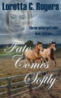 Fate Comes Softly - Book