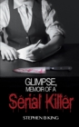 Glimpse, Memoir of a Serial Killer - Book