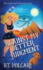 Against My Better Judgment - Book