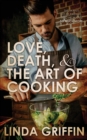 Love, Death, and the Art of Cooking - Book
