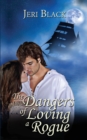 The Dangers of Loving a Rogue - Book