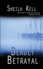 Deadly Betrayal - Book