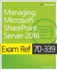 Exam Ref 70-339 Managing Microsoft SharePoint Server 2016 - eBook