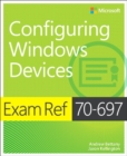 Exam Ref 70-697 Configuring Windows Devices - Book