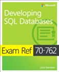 Exam Ref 70-762 Developing SQL Databases - Book