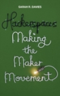 Hackerspaces : Making the Maker Movement - Book