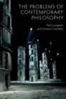 The Problems of Contemporary Philosophy : A Critical Guide for the Unaffiliated - eBook