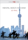 Mental Health in China : Change, Tradition, and Therapeutic Governance - Book