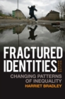 Fractured Identities : Changing Patterns of Inequality - eBook