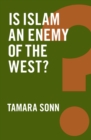 Is Islam an Enemy of the West? - Book