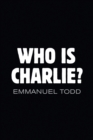 Who is Charlie?: Xenophobia and the New Middle Class - Book