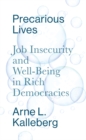 Precarious Lives : Job Insecurity and Well-Being in Rich Democracies - Book