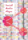 Social Media Abyss : Critical Internet Cultures and the Force of Negation - eBook