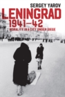 Leningrad 1941 - 42 : Morality in a City under Siege - Book