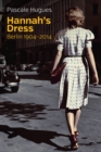Hannah's Dress : Berlin 1904 - 2014 - Book