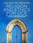 Religion and Ethics for OCR : The Complete Resource for Component 02 of the New AS and A Level Specifications - Book