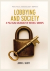 Lobbying and Society : A Political Sociology of Interest Groups - Book