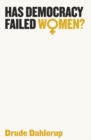 Has Democracy Failed Women? - eBook