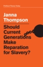 Should Current Generations Make Reparation for Slavery? - eBook