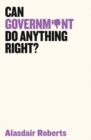 Can Government Do Anything Right? - eBook