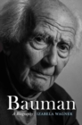 Bauman : A Biography - Book