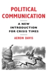 Political Communication : A New Introduction for Crisis Times - Book