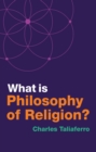 What is Philosophy of Religion? - Book