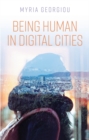 Being Human in Digital Cities - Book