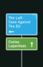 The Left Case Against the EU - Book