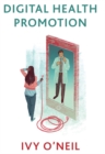 Digital Health Promotion : A Critical Introduction - Book