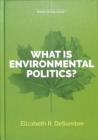 What is Environmental Politics? - Book