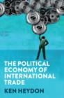 The Political Economy of International Trade - Book