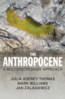 The Anthropocene : A Multidisciplinary Approach - Book