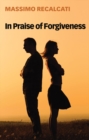 In Praise of Forgiveness - eBook