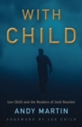 With Child : Lee Child and the Readers of Jack Reacher - Book