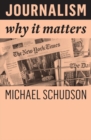 Journalism : Why It Matters - eBook