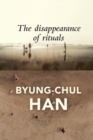 The Disappearance of Rituals : A Topology of the Present - eBook